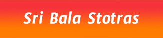 Sri Bala Stotras